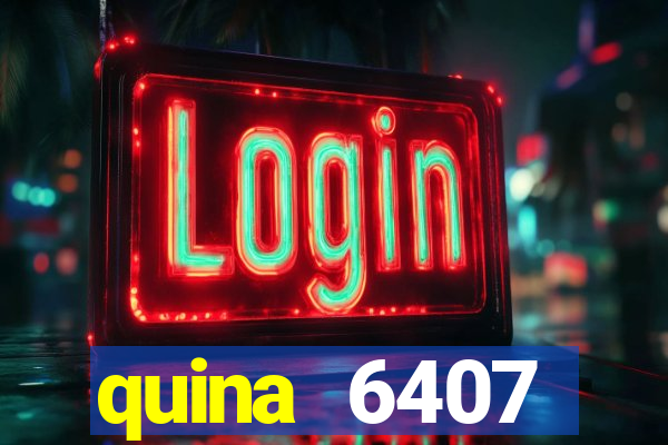 quina 6407 resultado de hoje